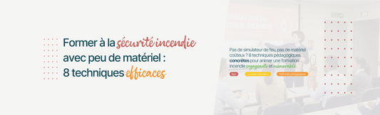 Former à la sécurité incendie avec peu de matériel : 8 techniques efficaces