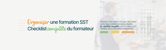 Organiser une session SST de A à Z : la checklist complète du formateur | Guide formateur